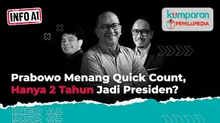 Info A1 | Prabowo Menang Quick Count, Apa Benar Hanya 2 Tahun Jadi Presiden? | Episode 34