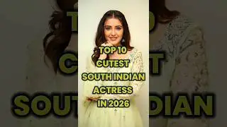 Top 10 Cutest South Indian Actress in 2026 😍 | Stunning Kollywood & Tollywood Beauties