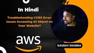 AWS Tutorials - 74 - What is CORS and How To Enable IT in S3 - ( AWS In Hindi )