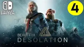 Beautiful Desolation Nintendo Switch Playthrough #4
