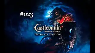 Let's Play Castlevania: Lords of Shadow UE (EN-DE) #023 Verdammter Chupacabra
