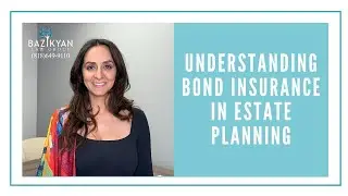 Understanding Bond Insurance in Estate Planning