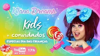 TEMA: PAPO LIVRE E BRINCADEIRAS especial DIA DAS CRIANÇAS + convidados - Kitana Dreams | Libras