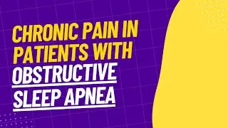 Chronic Pain in Patients with Obstructive Sleep Apnea
