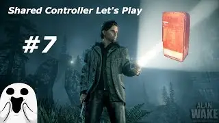 Alan Wake Shared Controller Play through Part 7