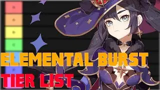 Elemental Burst (ULT) Tier List : Genshin Impact
