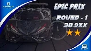 Asphalt 9 Legends: Epic Prix Inferno - 2 Stars - Round 1 | 38.9xx
