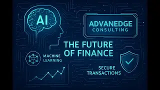The Future of Banking: Digital-Only Banks & AI Revolution (Advanedge Consulting)
