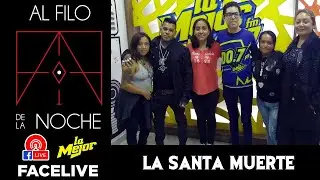 Al Filo de La Noche 💀 LA SANTA MUERTE #facelive #tehuac&aacute;n #radioterror #puebla #lamejorfm