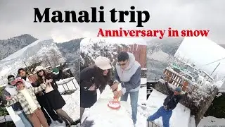 Marriage anniversary celebrate in snowfall | Manali trip | enjoy in snowfall
