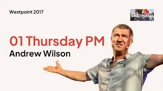 01 Thursday PM :: Andrew Wilson