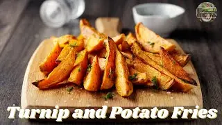 Turnip and Potato fries/ Turnip and Potato Chips