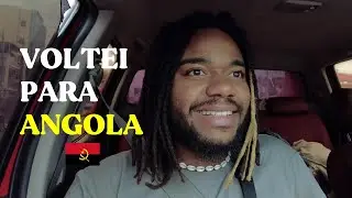 Desisti da Europa e regressei a Angola Depois de 7 anos!