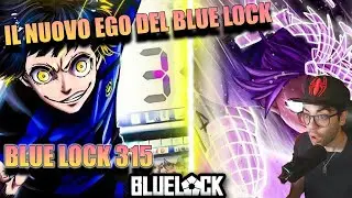 BLUE LOCK 315: REO ENTRA IN AZIONE il frutto degli allenamenti NUOVO EGO