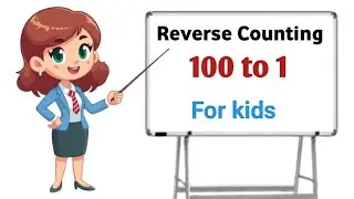 Reverse Counting 100 to 1 for Kids | Learn Backward Counting | गिनती 100 से 1| ginti | Kids Revision