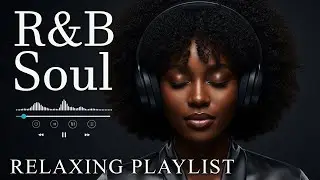 【R&B Soul】Romantic Soul & R&B Groove &ndash; Smooth Chill Mix for Lovers and Dreamers