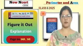 Class 6 Maths | Explanation Page No 140 ,141 | Chapter 6 | Perimeter & Area | Ganit Prakash | Cbse