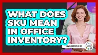 What Does SKU Mean In Office Inventory?