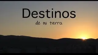Destinos de mi tierra 