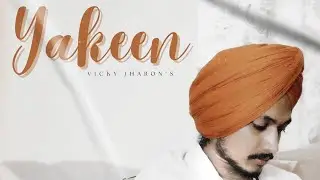 YAKEEN | Vicky Jharon | SIMRAT | Official Audio