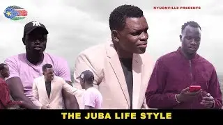 THE JUBA LIFESTYLE | NYUONVILLE COMEDY