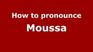 How to pronounce Moussa (Arabic/Morocco) - PronounceNames.com