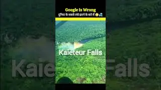 Google Is Wrong About the World&rsquo;s Longest Waterfall 😳💦