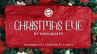 Christmas Eve at SoulQuest | Pastor Ronnie Coleman