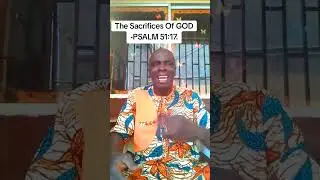 Topic: The #Sacrifices Of GOD. Text: -PSALM 51:17.  #TheSacrificesOfGod #repentance #BrokenSpirit 