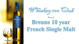 Locked out! Whiskey 100 Club review of Brenne 10 Year