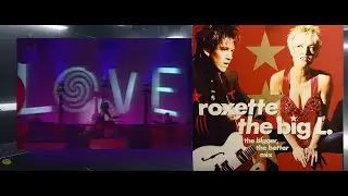 ✯ Roxette The Big L. (The Bigger,The Better Mix)✯