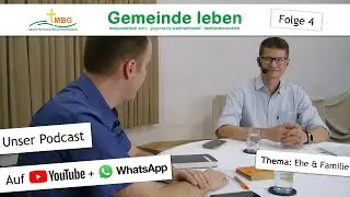 MBG Neuland Podcast - Gemeinde leben - Folge 4