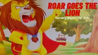 Roar Goes The Lion - Rhyme for Kids | English Rhyme