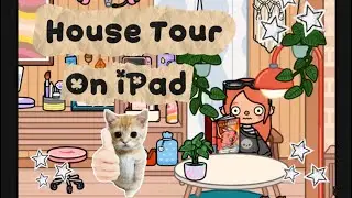 House Tour || Toca House in iPad || hi Irene Ryu if u r watching :3 ||