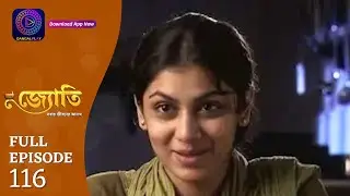 Witness the Captivating Journey of Jyoti | জ্যোতি | Full Episode 116 | Enterr10 Bangla