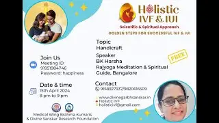 Handicraft - BK Harsha, Rajyoga Meditation & Spiritual Guide, Bangalore