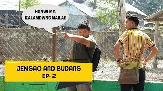 Jengao Arw Budang || Ep: 2 || 2022 ||