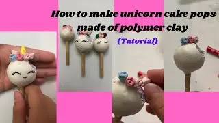 Unicorn cake pops made of polymer clay tutorial #unicorn #cakepops #polymerclay #tutorial