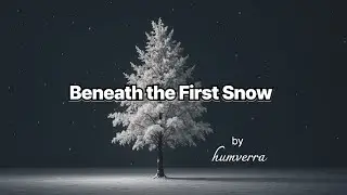 Beneath the First Snow