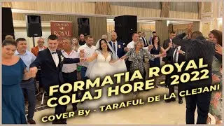 🆕 COLAJ HORE  👑 FORMATIA ROYAL  - Cover By Taraful din Clejani