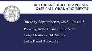 MCOA Oral Arguments September 9th, 2025 - Panel 3