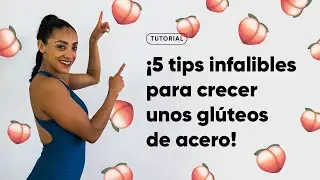 ¡5 Tips infalibles para crecer unos glúteos de acero! 🍑