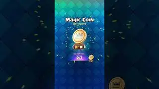 CLAIMING a MAGIC COIN! (Clash Royale)