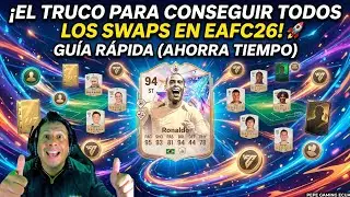 ¡EL TRUCO PARA CONSEGUIR TODOS LOS SWAPS EN EAFC26! 🚀 GUÍA RÁPIDA (AHORRA TIEMPO)