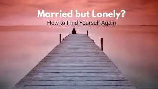 Single married women! Why Self-Care Matters for Married Women Who Feel Alone#motivation #empowerment