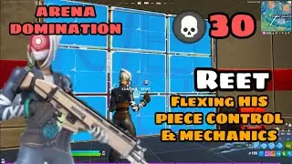 REET Flexes His Piece Control & Game Mechanics To Dominate in Solo Arena Fortnite