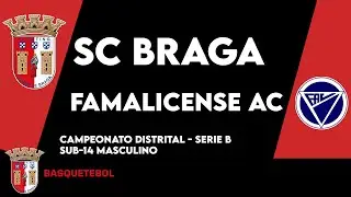 SC Braga B vs Famalicense AC B | Campeonato Distrital - Serie B | Sub-14 Masculino
