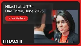 Hitachi at UITP - Day Three, June 2025