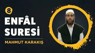8. Enfal Suresi | Mahmut Karakış | Sure Sure Kuran Hatmi