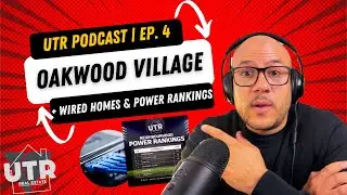 UTR Podcast - Episode 4 - Oakwood, Wired Homes & Real Estate Power Rankings